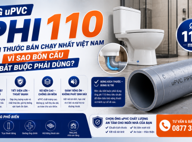 Ống uPVC Phi 110 &ndash; K&iacute;ch Thước B&aacute;n Chạy Nhất Việt Nam: V&igrave; Sao Bồn Cầu Bắt Buộc Phải D&ugrave;ng?
